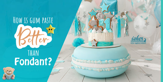 HOW IS GUM PASTE BETTER THAN FONDANT ?