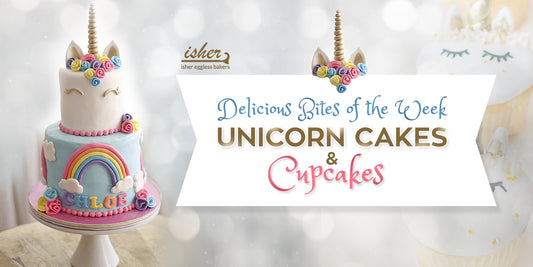 DELICIOUS BITES OF THE WEEK - UNICORN CAKES & CUPCAKES