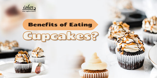 BENEFITS OF EATING CUPCAKES